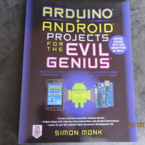 Arduino and Android Projects for the Evil Genius